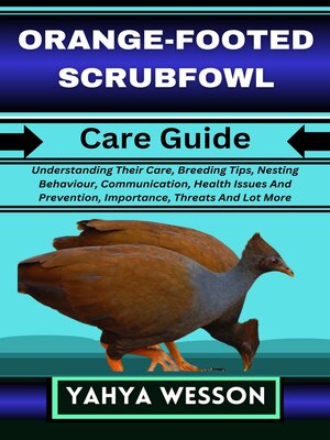 cover image of ORANGE-FOOTED SCRUBFOWL Care Guide
